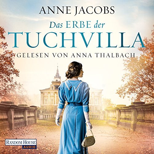 Das Erbe der Tuchvilla: Die Tuchvilla-Saga 3