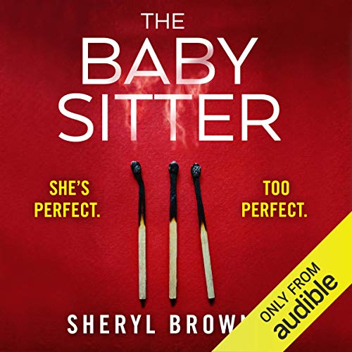 The Babysitter: A Gripping Psychological Thriller with Edge of Your Seat Suspense