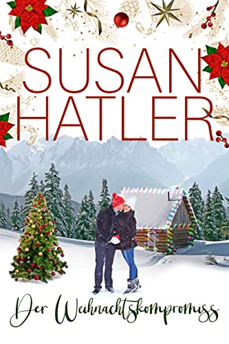 Der Weihnachtskompromiss (Liebe in Christmas Mountain 1)