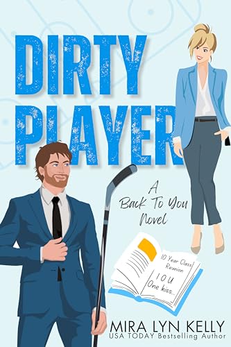 Dirty Player: A Hockey Romance (Back To You Book 2)