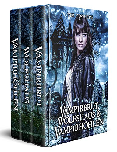 Kiera Hudson: Vampirbrut, Wolfshaus & Vampirhöhlen (Buch Vier, Fünf und Sechs) (Kiera Hudson erste Staffel Box-Sets 2)