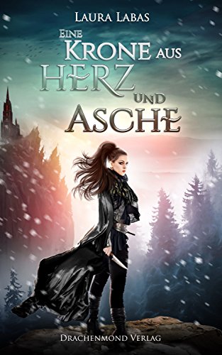 Eine Krone aus Herz und Asche (Ein Käfig aus Rache und Blut 3)