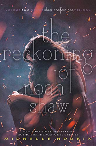 The Reckoning of Noah Shaw (The Shaw Confessions Book 2)