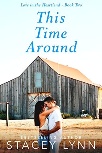 This Time Around (Love in the Heartland Book 2)