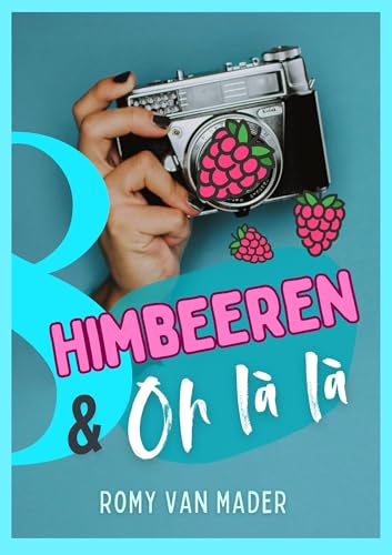 Himbeeren & Oh là là (Meine kleine Gute Nacht Geschichte (Für Erwachsene) 8)