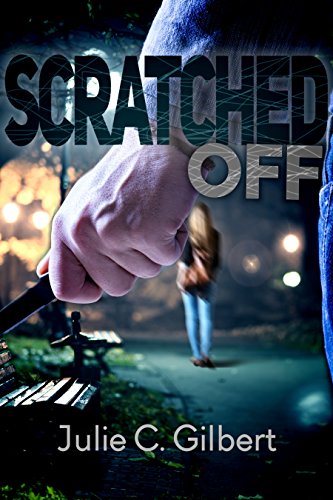 Scratched Off: A Fast-Paced, Intense Mystery Novel Featuring an FBI Agent and a Serial Killer
