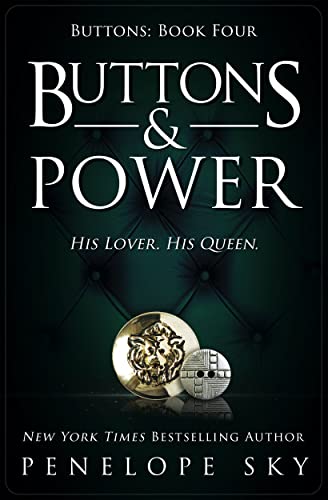 Buttons and Power: An Alpha Male Dark Mafia Romance (Beyond Buttons Series Book 4)