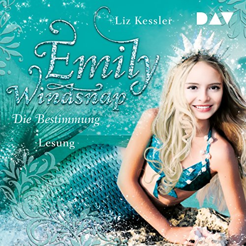 Die Bestimmung: Emily Windsnap 6