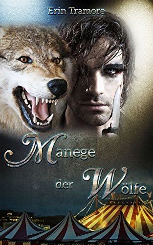 Manege der Wölfe (Erins Wölfe 1)