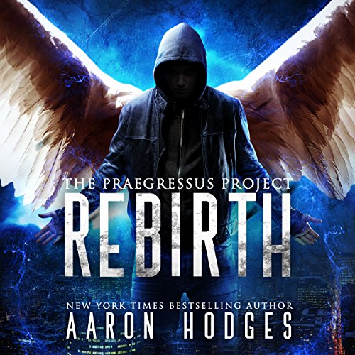 Rebirth: The Praegressus Project, Book 1