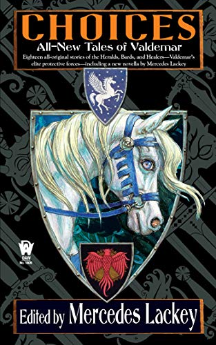 Choices (Valdemar Anthologies Book 12)