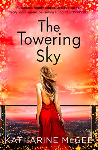 The Towering Sky (The Thousandth Floor, Book 3)