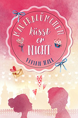 Mauerblümchen küsst er nicht (City Lovers 1)