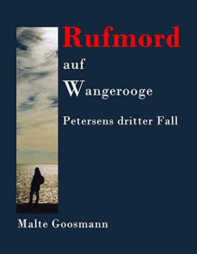 Rufmord auf Wangerooge: Petersens dritter Fall