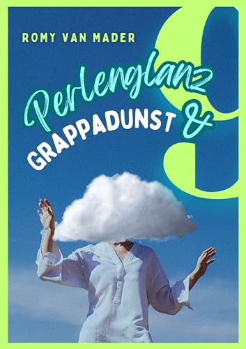 Perlenglanz & Grappadunst (Meine kleine Gute Nacht Geschichte (Für Erwachsene) 9)
