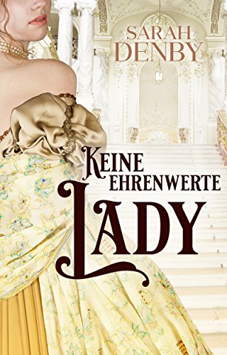 Keine ehrenwerte Lady: (Die Taddingtons, Buch 1)