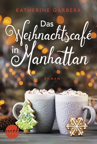 Das Weihnachtscafé in Manhattan (Candied Apple Café 3)
