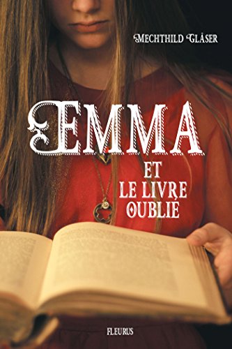 Emma et le livre oublié (French Edition)