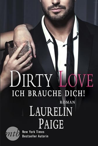 Dirty Love - Ich brauche dich!: Erotischer Liebesroman