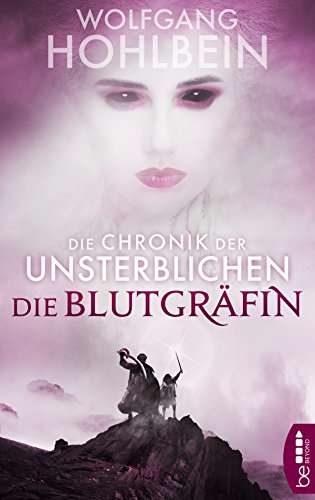 Die Chronik der Unsterblichen - Die Blutgräfin (Andrej und Abu Dun 6)