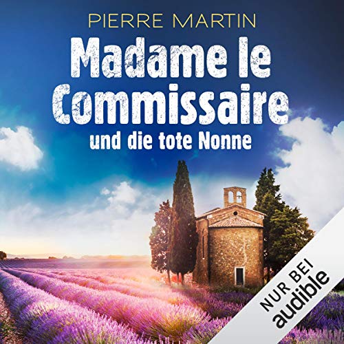 Madame le Commissaire und die tote Nonne: Isabelle Bonnet 5