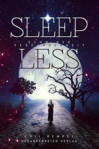 Sleepless: Echo der Vergangenheit (Lyrena'd - Trilogie 1)