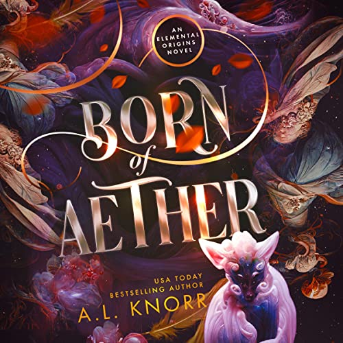 Born of Aether: Elemental Origins Series, Book 4