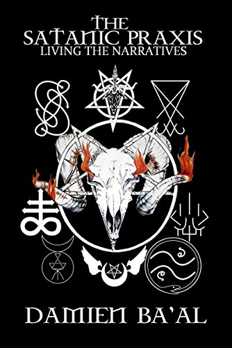 The Satanic Praxis: Living the Narratives