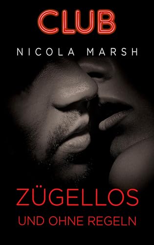 Zügellos und ohne Regeln (Club 2)