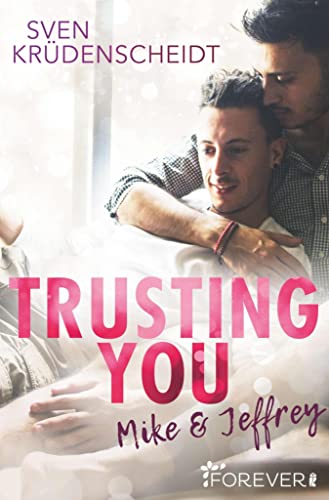 Trusting You: Mike & Jeffrey