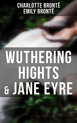 Wuthering Hights & Jane Eyre