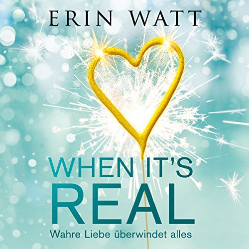 When it's Real: Wahre Liebe überwindet alles
