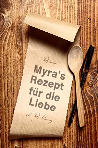Myra's Rezept für die Liebe: Liebesroman