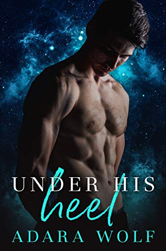 Under His Heel: A Dark, Toxic, M/M Romance