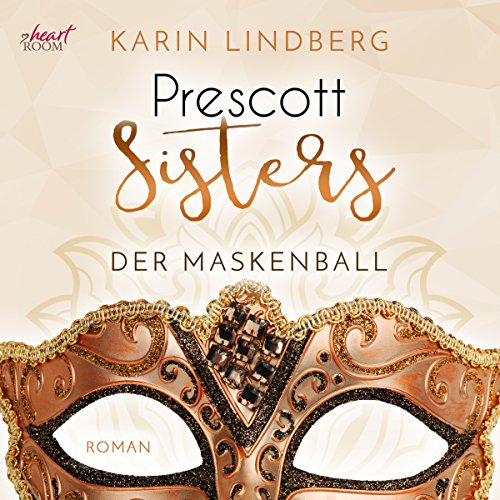 Der Maskenball: Prescott Sisters 1