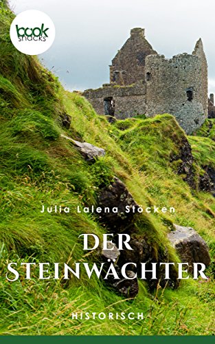 Der Steinwächter (Kurzgeschichte, Historisch) (Die booksnacks Kurzgeschichten-Reihe 160)