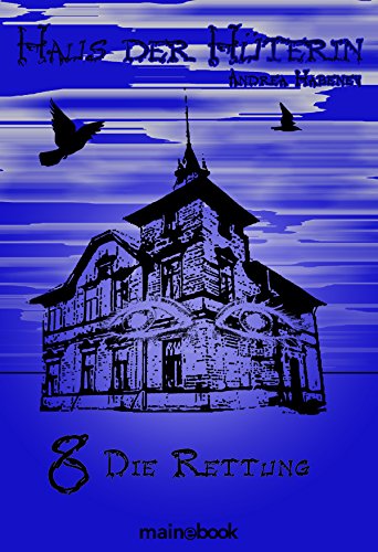 Haus der Hüterin: Band 8 - Die Rettung: Fantasy-Serie
