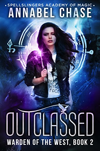 Outclassed: Warden of the West (Spellslingers Academy of Magic Book 2)