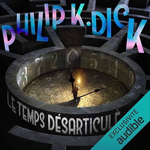 Le temps désarticulé