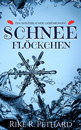 Schneeflöckchen: Eine winterlicher Liebesroman