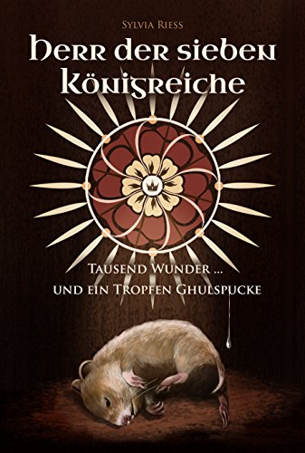 Herr der sieben Königreiche: Tausend Wunder und ein Tropfen Ghulspucke