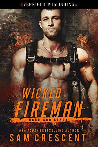 Wicked Fireman (Hard and Ready Book 2)