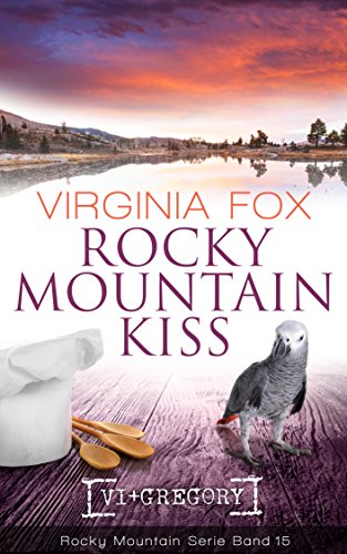 Rocky Mountain Kiss (Rocky Mountain Serie 15)