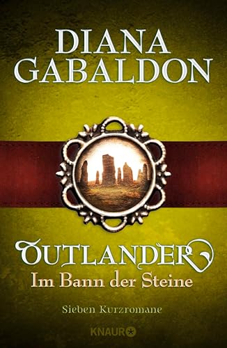 Outlander - Im Bann der Steine: Sieben Kurzromane (Die Outlander-Saga)