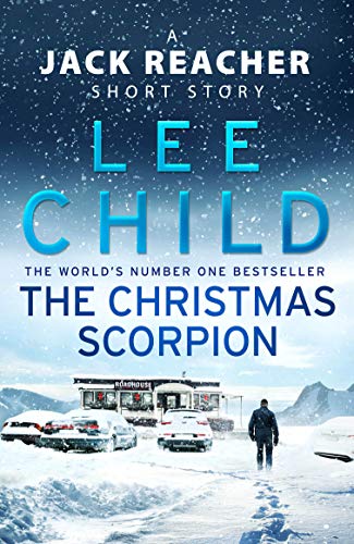 The Christmas Scorpion: A Jack Reacher Short Story