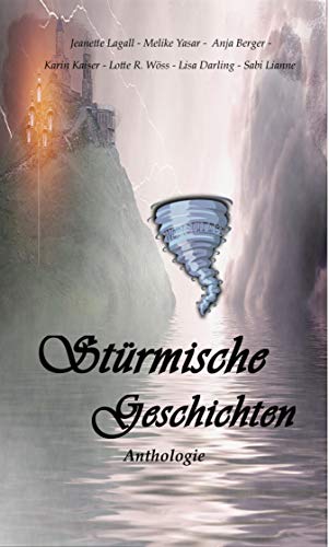 Stürmische Geschichten: Anthologie