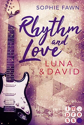 Rhythm and Love: Luna und David: Rockstar-Romance