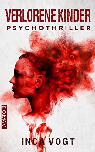 Verlorene Kinder: Psychothriller (Amato 3)