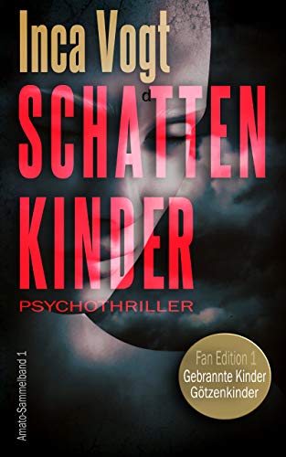 Schattenkinder: Psychothriller-Sammelband (Fan-Edition 1)