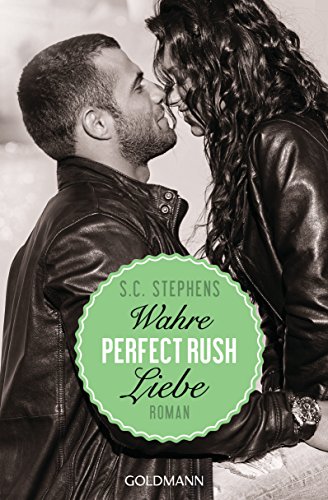 Perfect Rush. Wahre Liebe: Roman (Die Rush-Trilogie 3)
